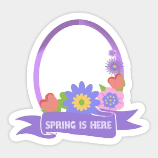 Spring is here Sticker